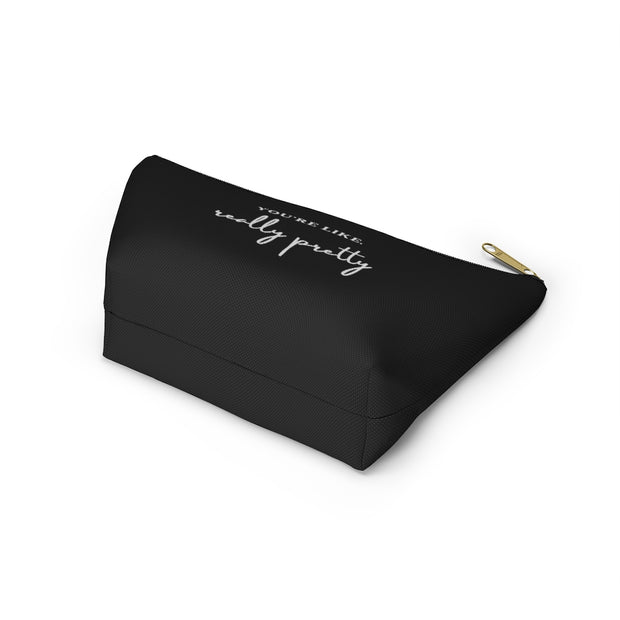 You're like, really pretty - Cosmetic Bag, Makeup Bag, Toiletry Bag, Gift for bridesmaid, Gift for best friend, Gift for Mom, Make up bag, - LaBelleVieHome